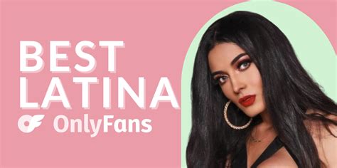 Best Latina OnlyFans Accounts 